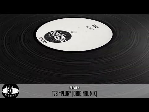 ATK181 - T78 "Plur" (Original Mix) (Preview) (Autektone Records) [Trance]