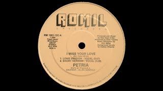 Petria - I Miss Your Love - Long Version '86