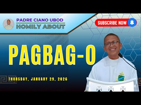 Fr. Ciano Homily about PAGBAG-O - 1/29/2026