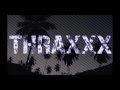 Too- Thraxxx (Lyrics In Description) 