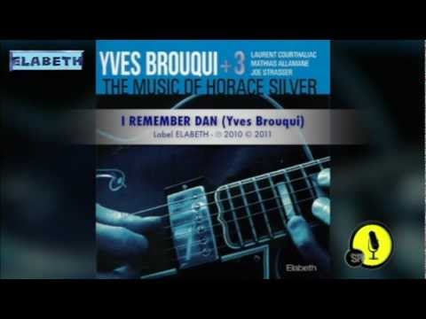 I REMEMBER DAN - The Music Of Horace Silver - Yves Brouqui - 2010/2011