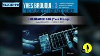 I REMEMBER DAN - The Music Of Horace Silver - Yves Brouqui - 2010/2011