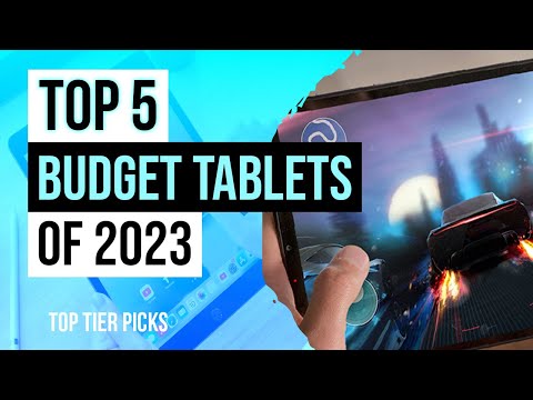 2023's Top 5 Best Budget Tablets: Top 5 Picks for Affordable Tech!
