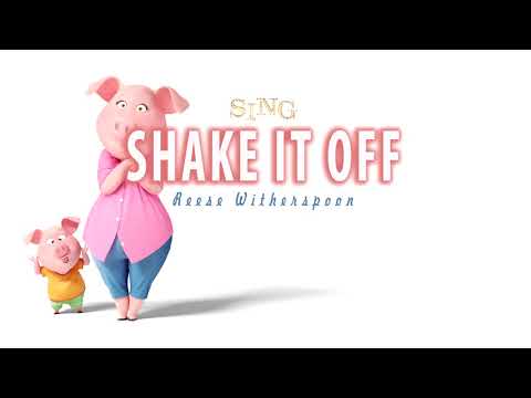 Lyrics Reese Witherspoon ft Nick Kroll   Shake It Off SING Movie Soundtrack