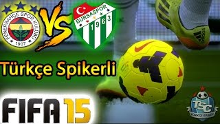 FIFA 15 ile FENERBAHÇE-BURSASPOR Maçı (Türkçe