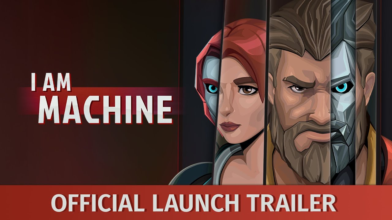 I AM MACHINE | Official LAUNCH Trailer | Nordcurrent Labs