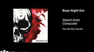 Boys Night Out - Sketch Artist Composite (You Are My Canvas Version)