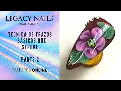 TÉCNICA DE TRAZOS BÁSICOS ONE STROKE 2da PARTE│ TALLER DE UÑAS │ LEGACY NAILS