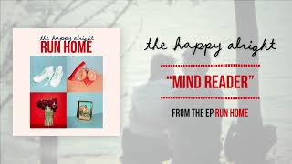 The Happy Alright - Mind Reader (Audio)