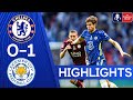 Chelsea 0-1 Leicester | FA Cup Final Highlights
