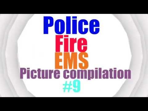 Police, Fire, EMS Picture Compilation #9