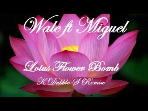 K Dubble S ft Miguel - Lotus Flower Bomb (Wale ft Miguel K Dubble S Remix)