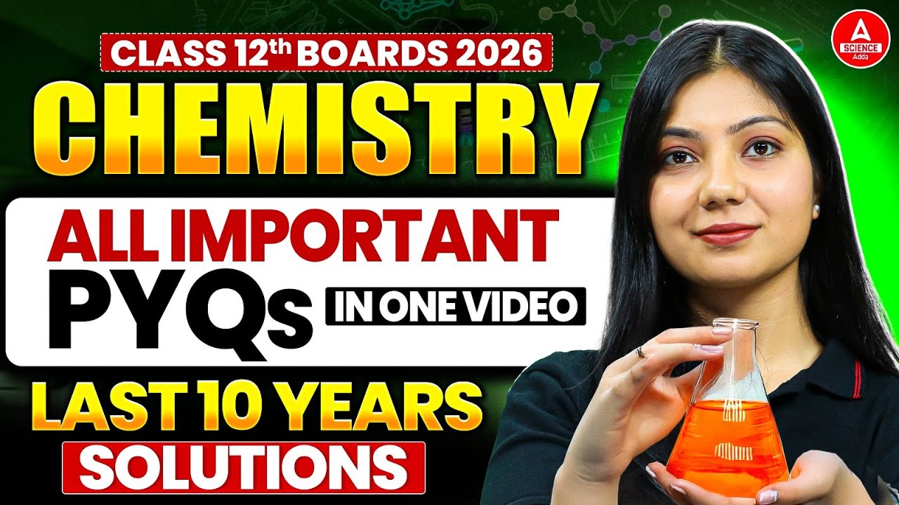 Class 12 Chemistry PYQ for Board Exam 2026 | Solutions Last 10 Years Important PYQs in One Video