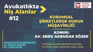 Kurumsal Şirketlerde Hukuk Müşavirliği - #AvukatlıktaNişAlanlar