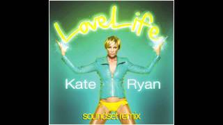 Kate Ryan - &quot;Lovelife&quot; (SoundSet Remix)