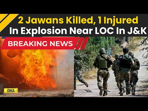 Jammu Kashmir News: Two Indian Army Jawans Killed, One Injured In IED Blast Near LoC I Breaking News