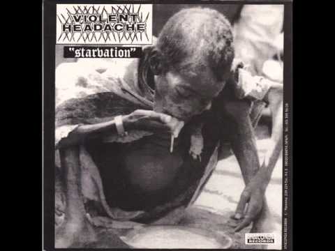 Violent Headache - Starvation -