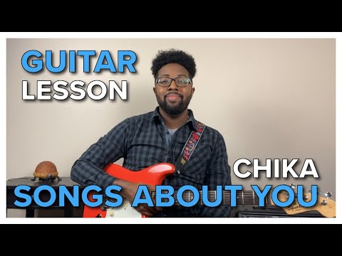 Guitar Lesson + Tutorial // Songs About You - CHIKA
