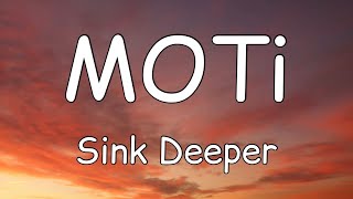 MOTi - Sink Deeper (Lyrics) ft. Icona Pop
