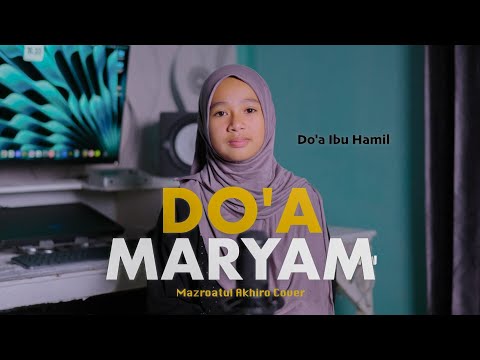 DOA MARYAM - MAZRO ( Do'a Untuk Ibu Hamil ) || Persalinan Mudah Dan Lancar