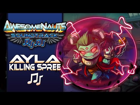 Awesomenauts Soundtrack - Ayla Killing Spree