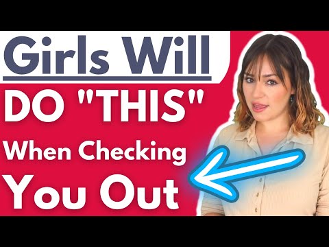 Girls Do THIS When Checking Guys Out - Learn How To Tell If A Woman Is Checking You Out