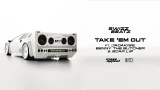 Swizz Beatz - Take 'Em Out (feat. Jadakiss, Benny The Butcher &amp; Scar Lip) (Official Audio)