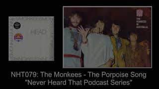 Never Heard That: NHT079 - The Monkees - The Porpoise Song