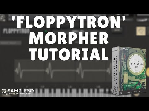 Morpher FX Tutorial for FloppyTron By Sampleso