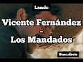 Vicente Fernández - Los Mandados ( Letra )