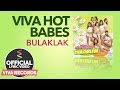 Viva Hot Babes Bulaklak Official Lyric Video