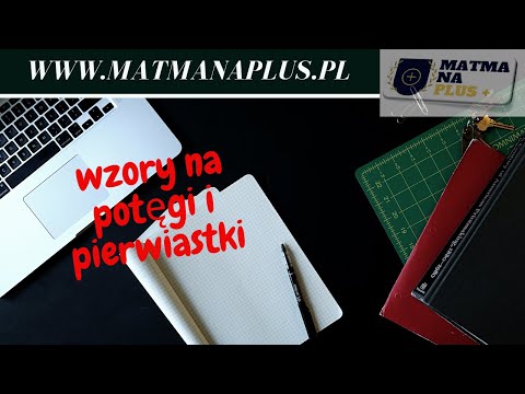 WZORY NA POTĘGI I PIERWIASTKI