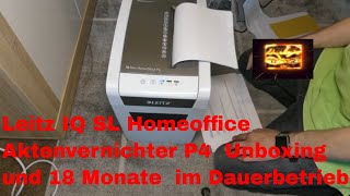 Leitz IQ SL Home Office Aktenvernichter P4  Unboxing und 18 Monate  im Dauerbetrieb