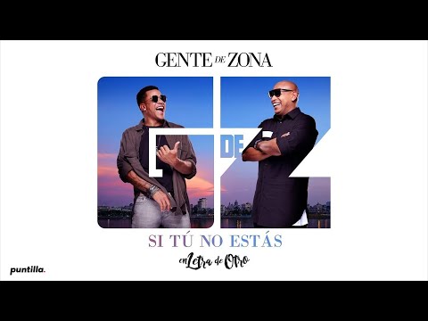 Gente de Zona - Si Tú No Estás (Audio Cover) | En Letra de Otro - 1