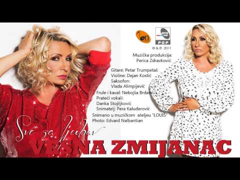 Vesna Zmijanac - Sve za ljubav - (Audio 2011)