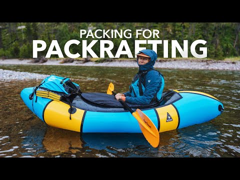 How to Pack for Packrafting | Beginners Guide to Gear