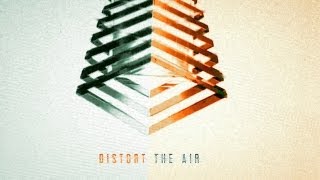 We're No Heroes: Distort the Air