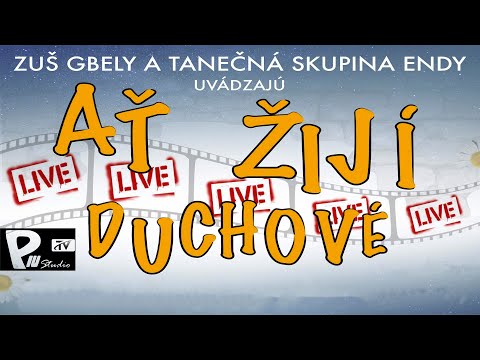 ZUŚ  Gbely - Divadelno - tanečné predstavenie Ať Žijí Duchové