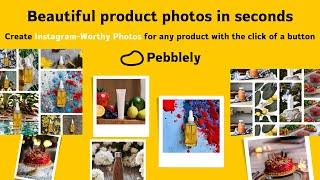 Create Instagram-Worthy Product Photos with Pebblely | Pebblely Demo