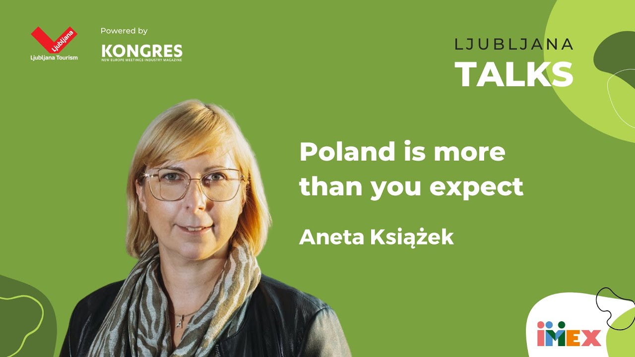 Poland is more than you expect - Aneta Książek | LJ TALKS at IMEX Frankfurt 2024