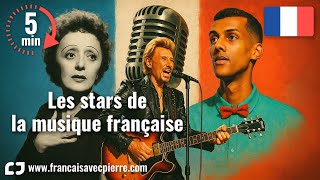 Les stars de la musique française - 5 minutes de français