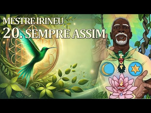 20. Sempre assim - Mestre Irineu | O Cruzeiro Universal  (Santo Daime)