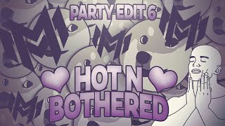 "Hot n' Bothered" INSANE AGAR TRI-EDIT! FT. MYTH AND LIGHTR