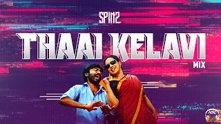 Download lagu Thaai Kelavi Remix | Spinz CZ mp3