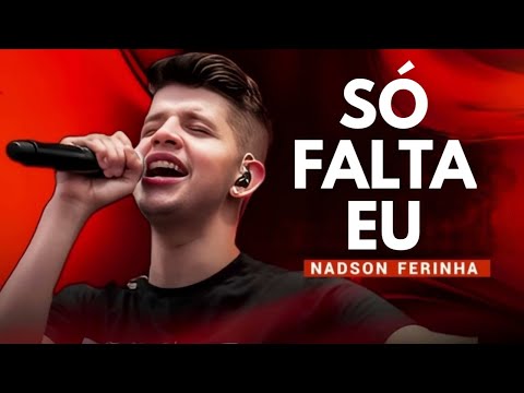 SÓ FALTA EU - Nadson o Ferinha LANÇAMENTO 2023