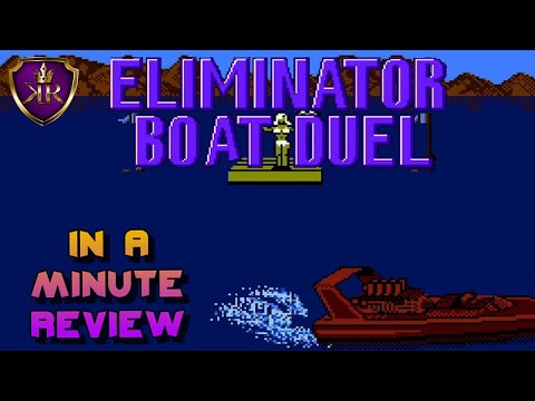 Eliminator Boat Duel "In A Minute" Review [NES] - Nonstop Thrilling Racing