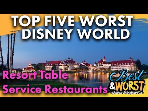 TOP 5 WORST Disney World Resort Table Service Restaurants | Best & Worst | 10/05/16