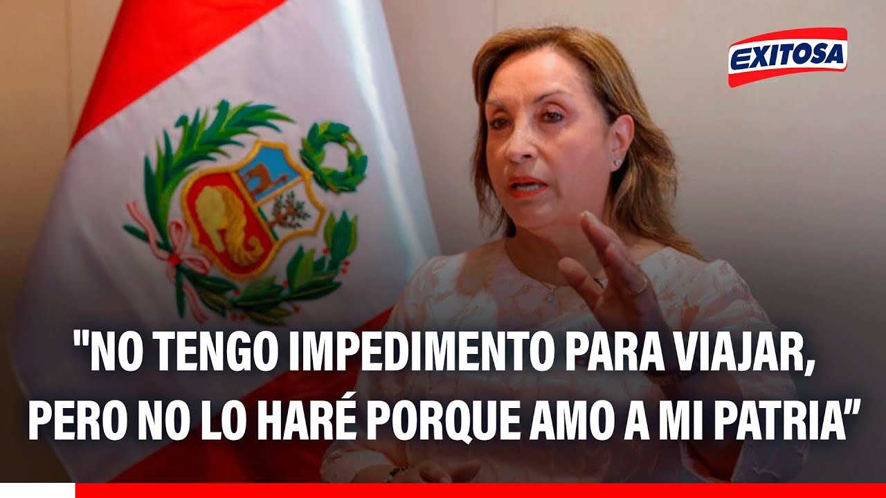 🔴🔵 Dina Boluarte: "No tengo impedimento para viajar, pero no lo haré porque amo a mi patria"
