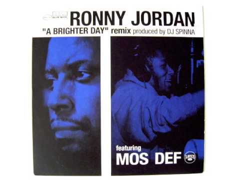 RONNY JORDAN - A BRIGHTER DAY remix(redio produced by DJ SPINNA fea.MOS DEF)