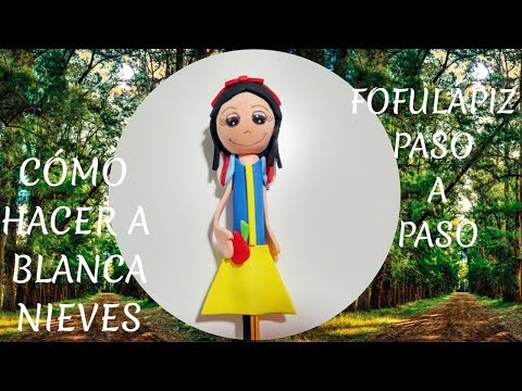 Cómo hacer un Fofulápiz de Blanca nieves - YouTube